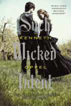 Such Wicked Intent by Kenneth Oppel